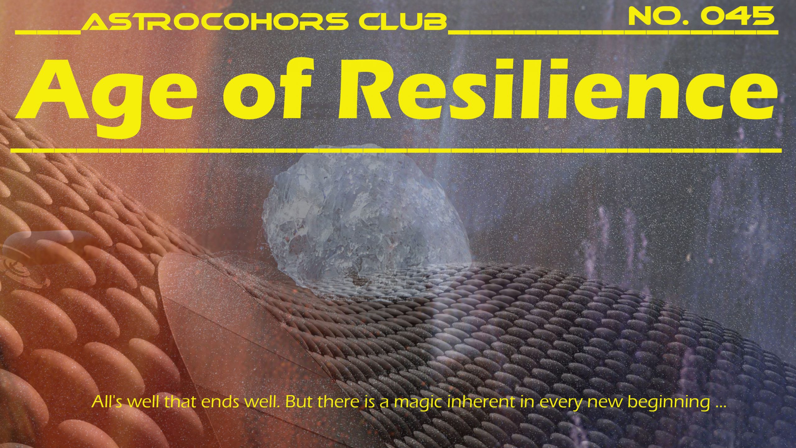 ASTROCOHORS CLUB No. 045: Age of Resilience