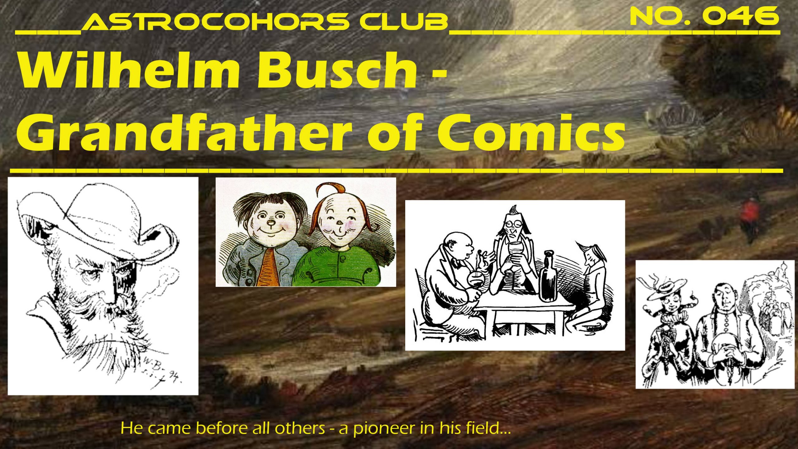 ASTROCOHORS CLUB No. 046: Wilhelm Busch – Grandfather of Comics