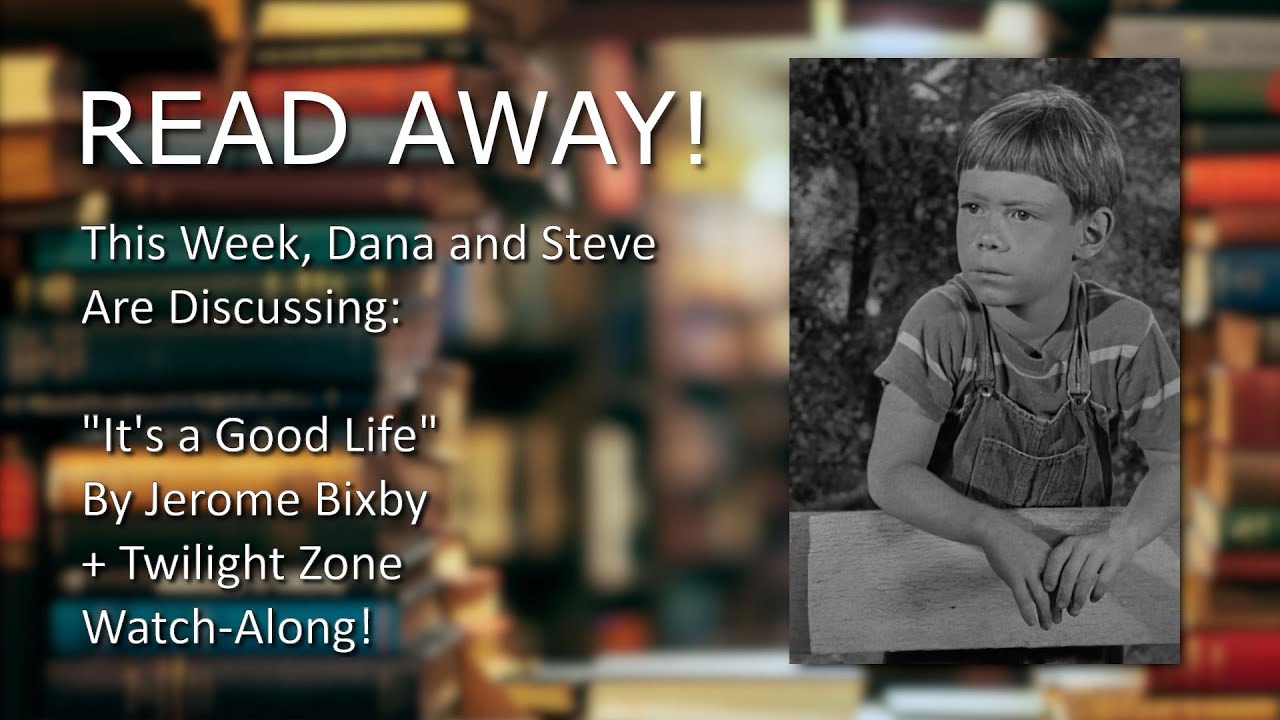 Read Away: “It’s a Good Life” + Twilight Zone Watch-Along!