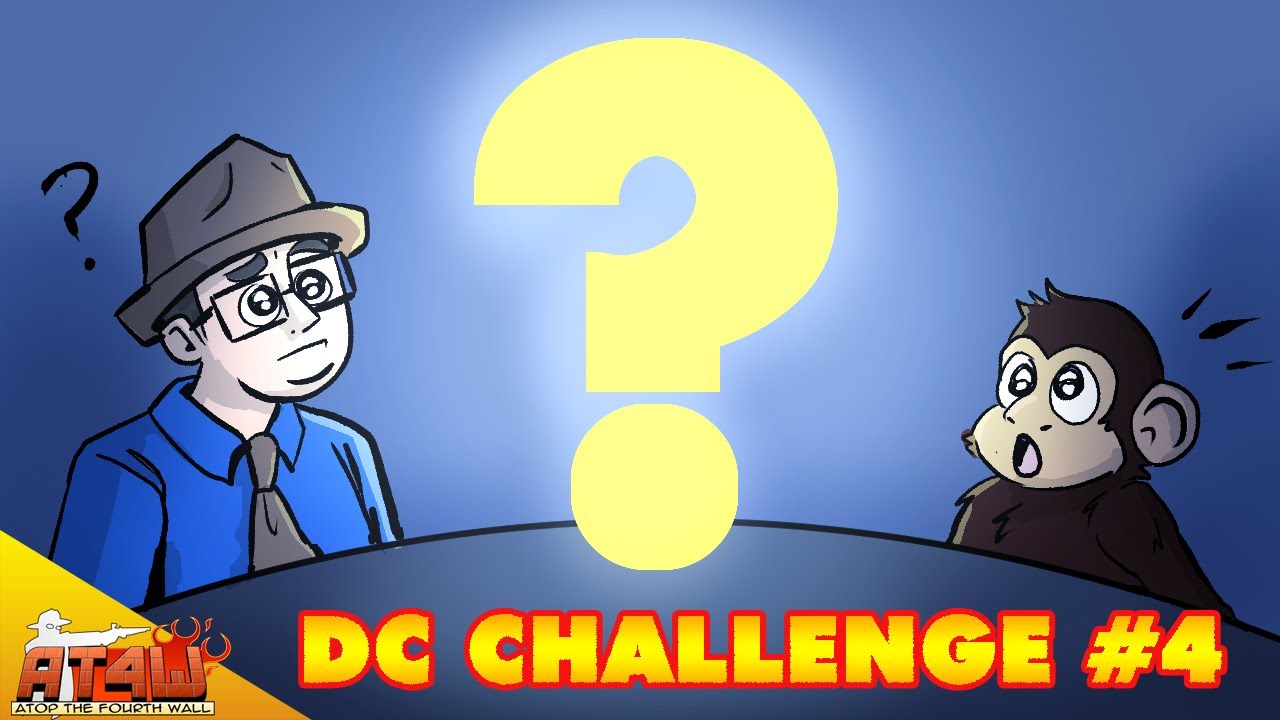 DC Challenge! #4 – Atop the Fourth Wall