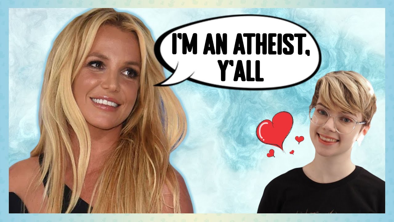 Britney’s An Atheist Y’all