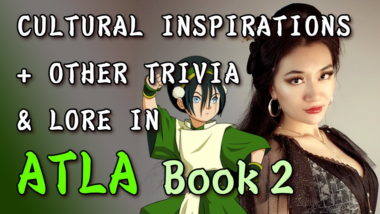 Cultural Inspirations in Avatar: The Last Airbender Book 2 – Earth