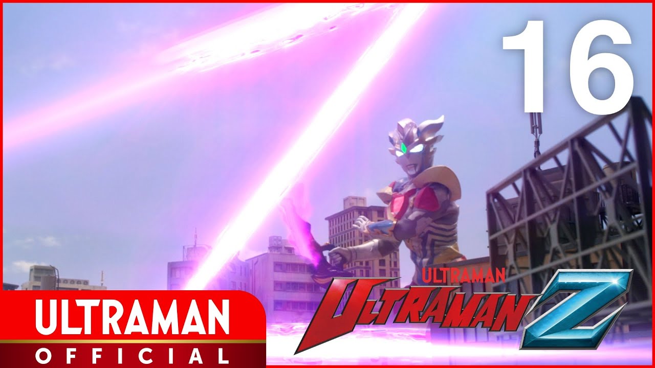 ULTRAMAN Z Episode 16 “The Lion’s Cry”